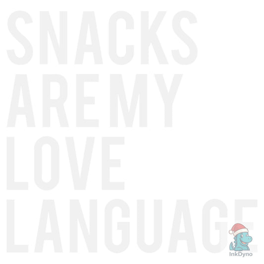 Snacks Are My Love Language T-Shirt - DTF Transfer
