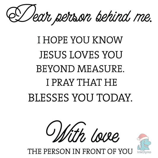 Dear Person Behind Me Christian Shirts - DTF Transfer