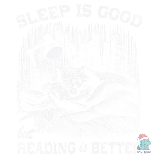 Cat Sleep is Good but Reading is Better - DTF Transfer