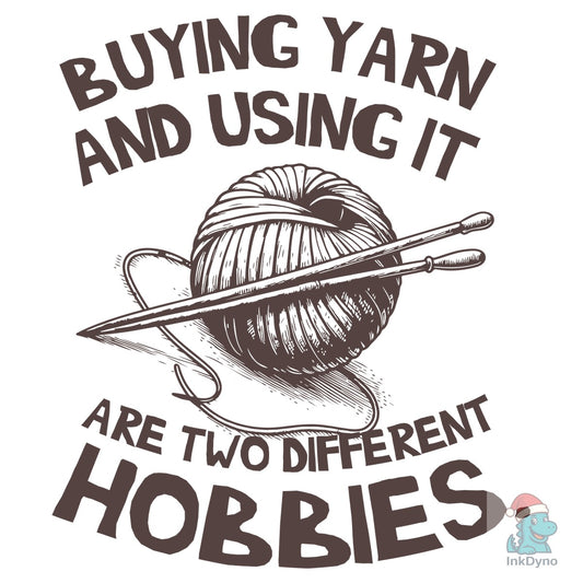 BUYING YARN and USING IT T-Shirt Design - DTF Transfer
