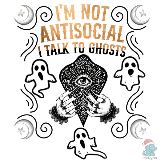 I'm Not Antisocial Ouija Board - DTF Transfer