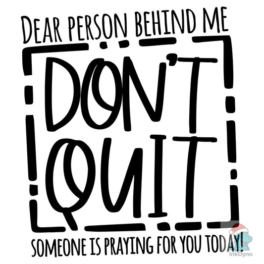 Dear Person Behind Me Pray - DTF Transfer