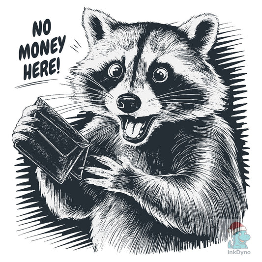 Raccoon Have No Money Here - DTF Transfer