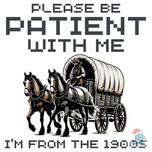I'm From the 1900s Retro Wagon - DTF Transfer