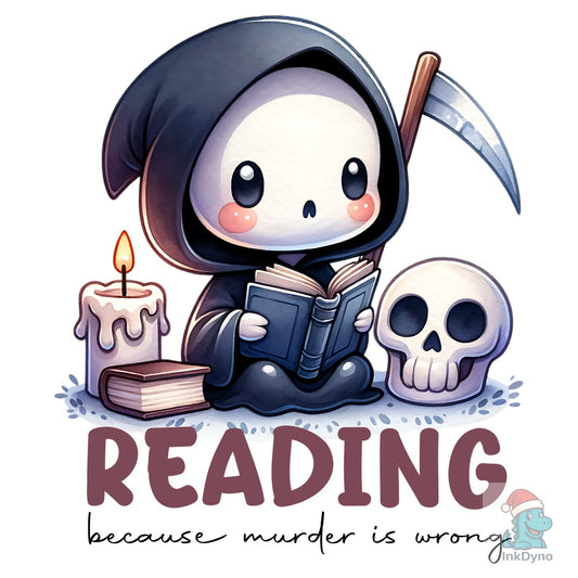 Reading Funny Grim Reaper Quote - DTF Transfer