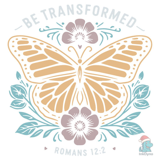 Be Transformed Butterfly Bible Verse Heat-Press - DTF Transfer