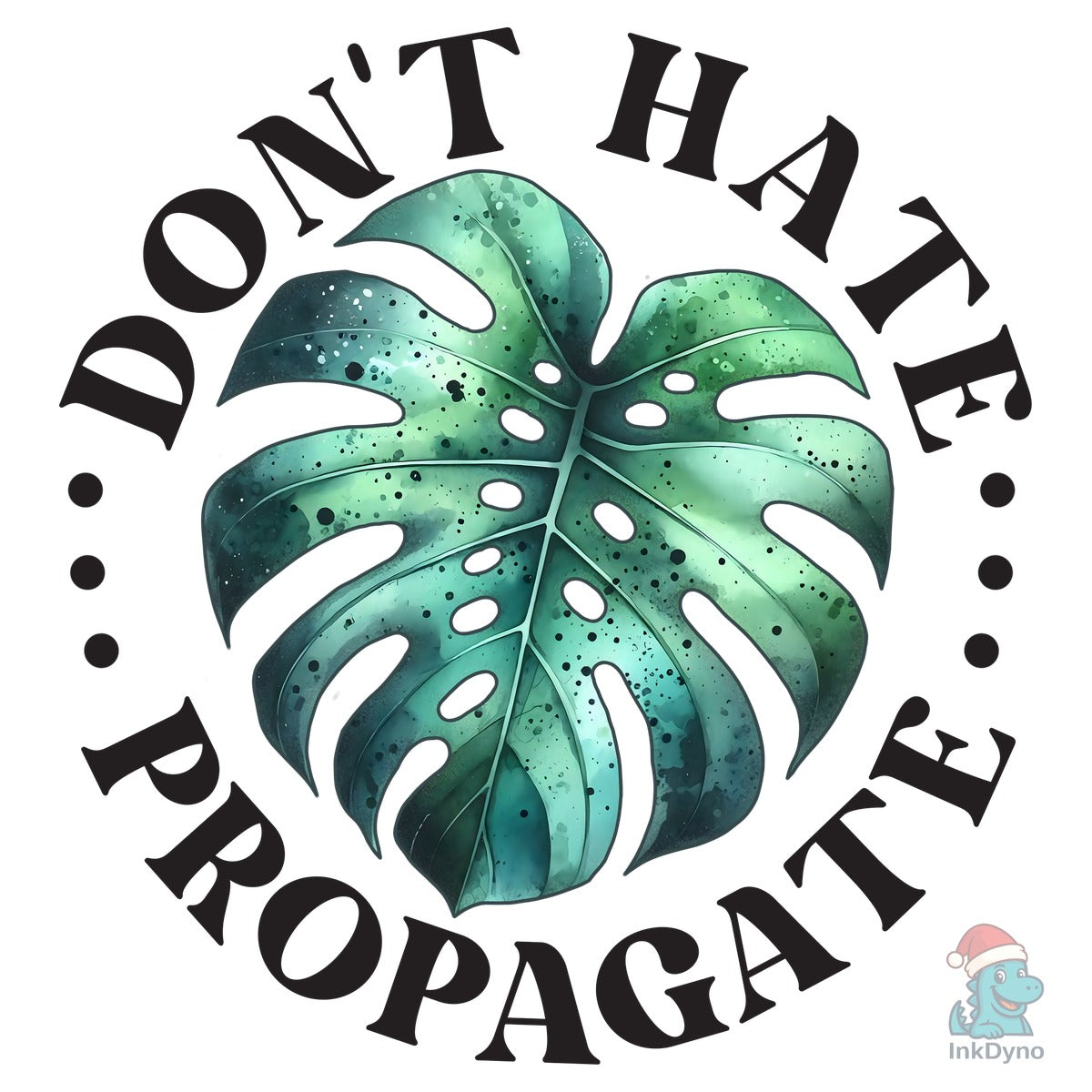 Don't Hate Propagate Plant Mom
