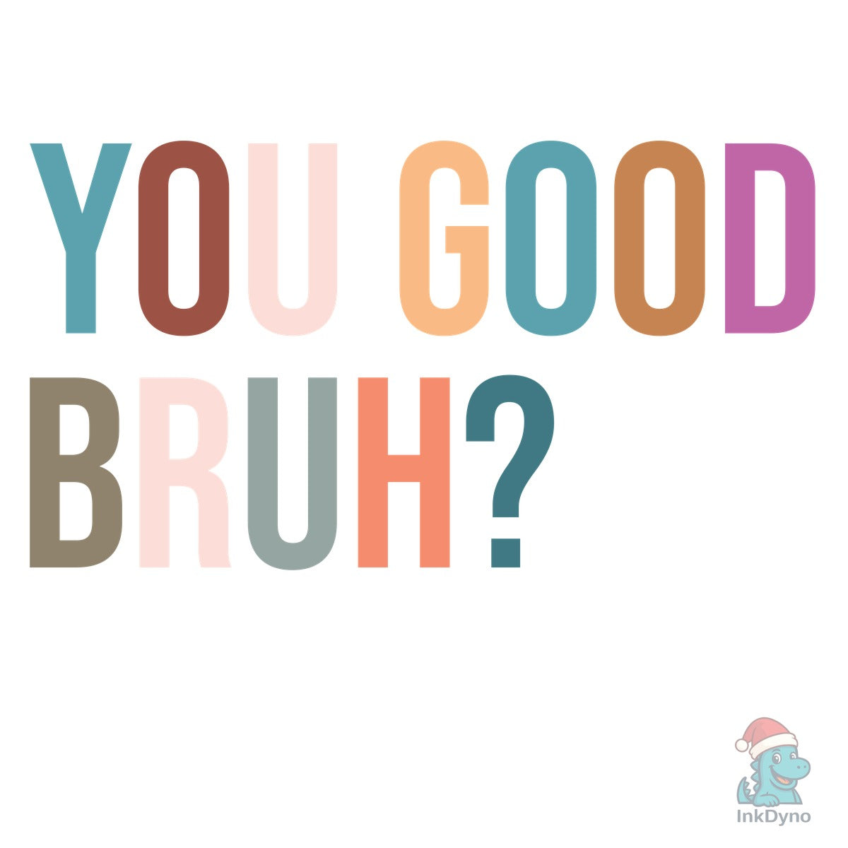 You Good Bruh #mental Health Matters