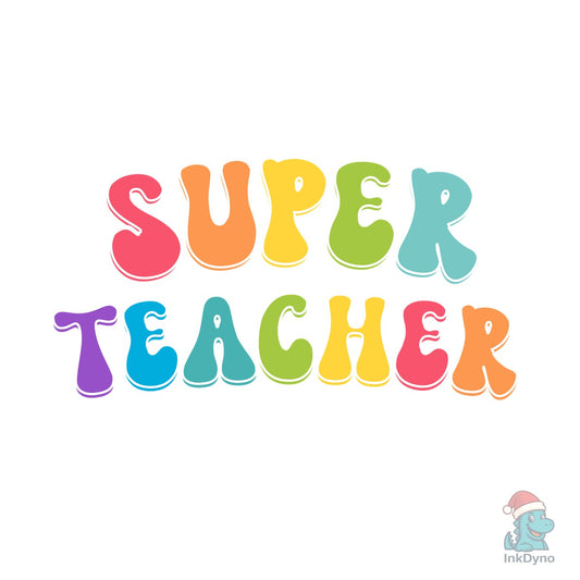 Super Teacher Teach Love - DTF Transfer