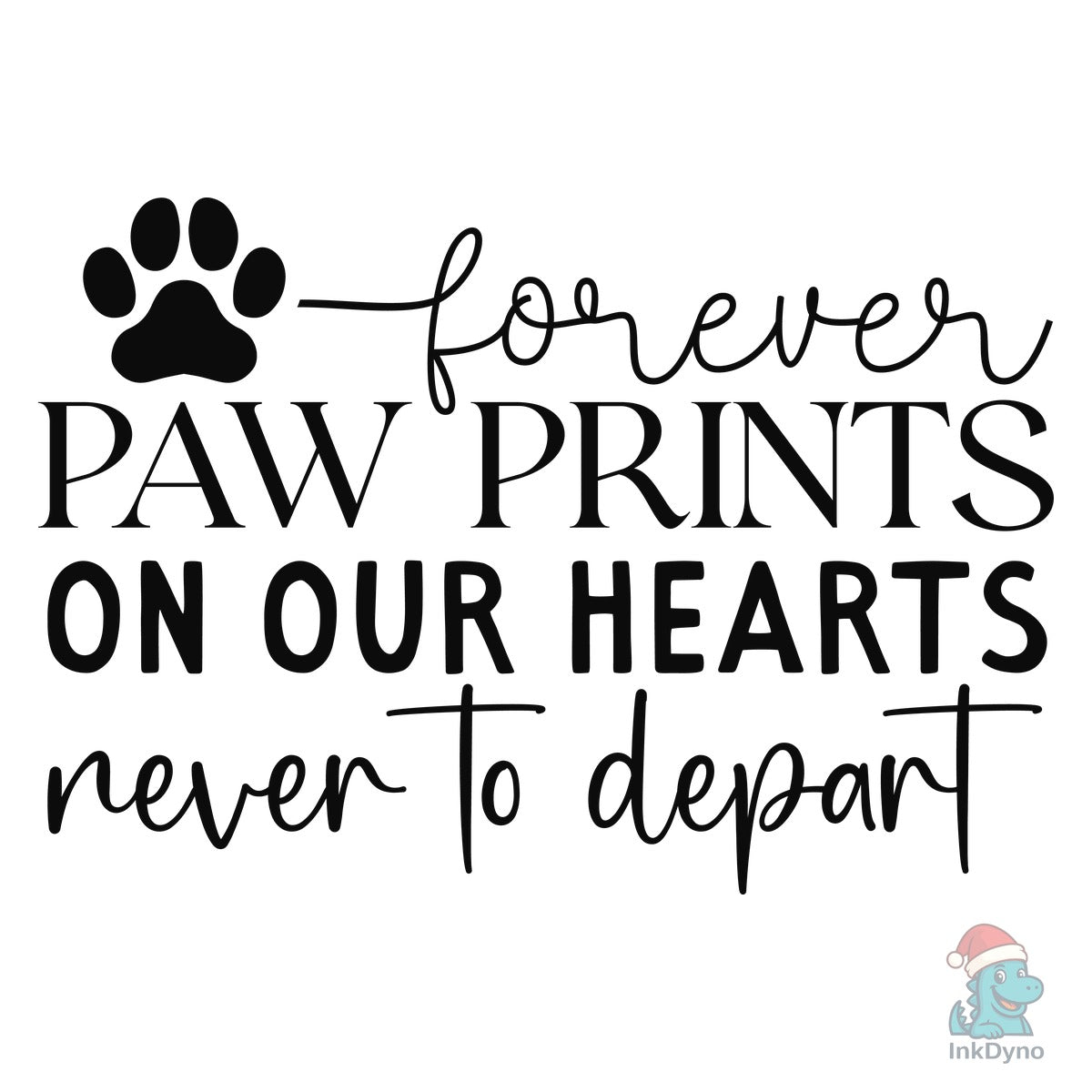 Forever Paw Prints on Our Hearts