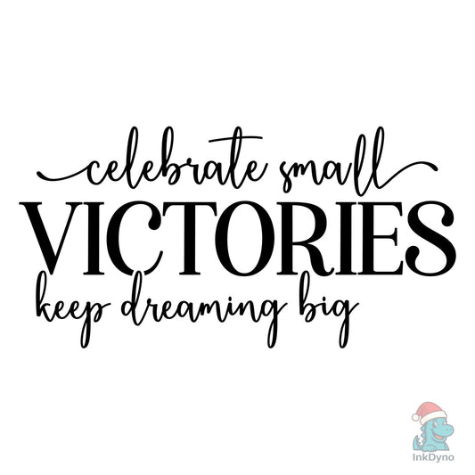 Celebrate Small Victories Keep Sleeve S - DTF Transfer