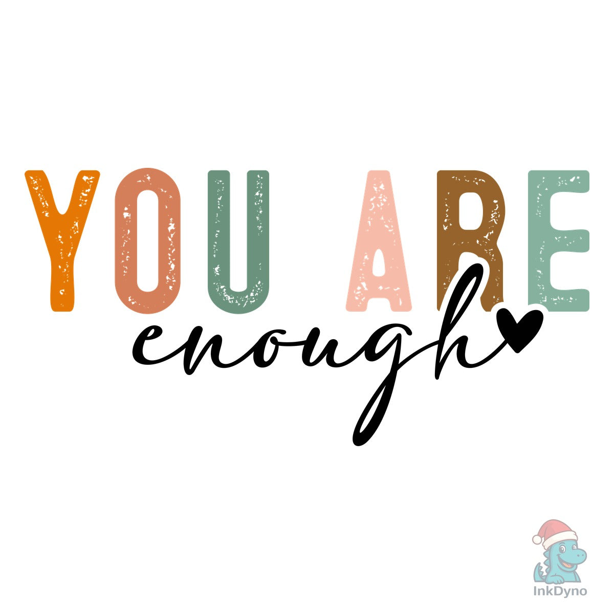 You Are Enough Always