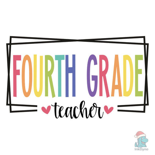 Fourth Grade Teacher - DTF Transfer