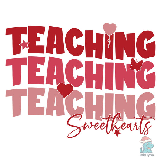 Teaching Sweethearts Valentine Shirt - DTF Transfer