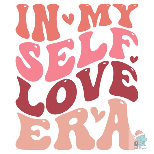 In My Self Love Era Valentine - DTF Transfer
