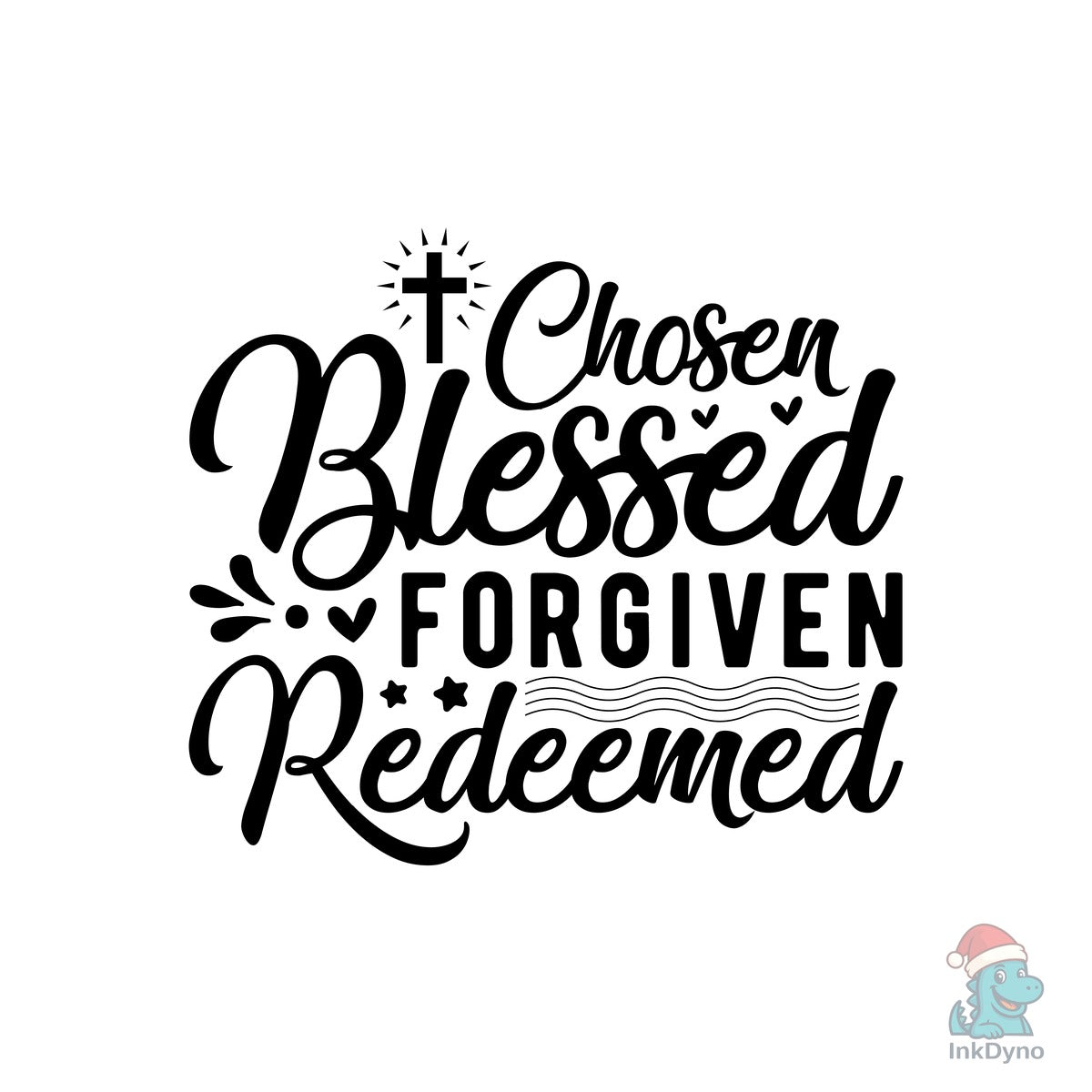 Christian Chosen Blessed Forgiven Re