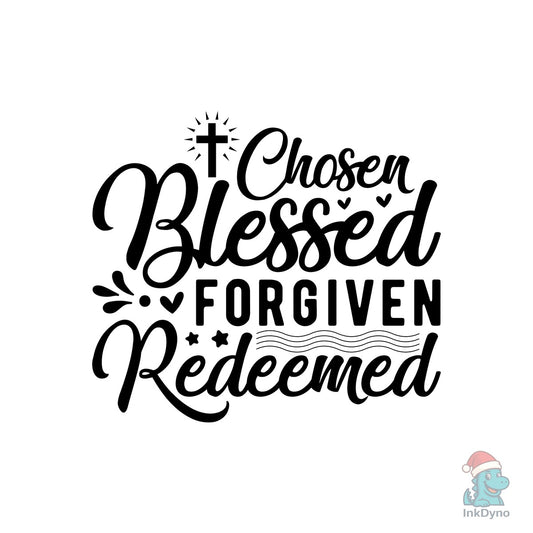 Christian Chosen Blessed Forgiven Re - DTF Transfer