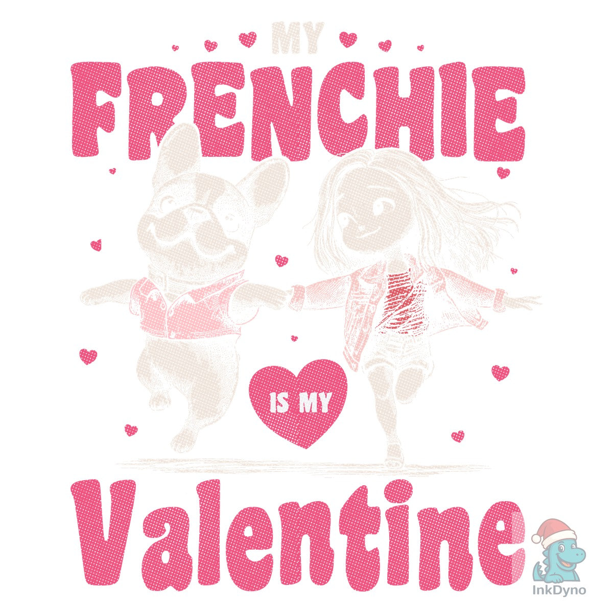 My Frenchie is My Valentine