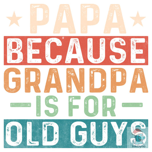 Papa Because Grandpa Retro T-Shirt Design - DTF Transfer