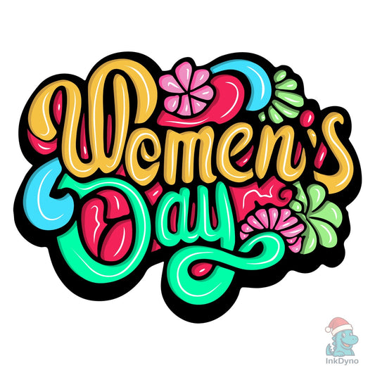 Happy Womens Day - DTF Transfer