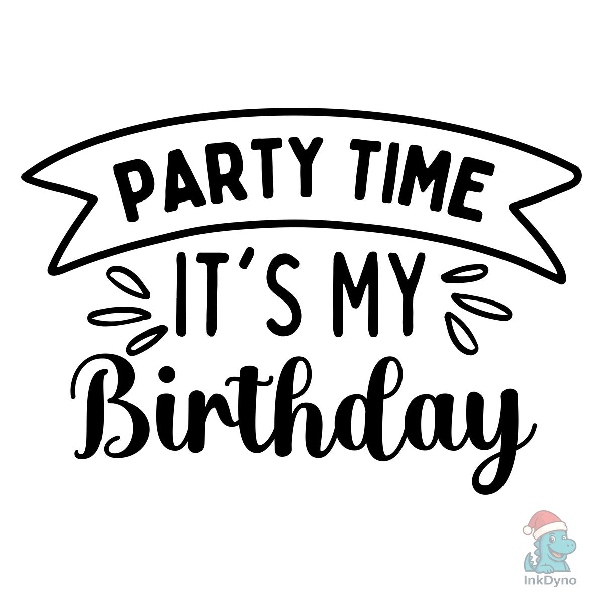 Party Time It's My Birthday