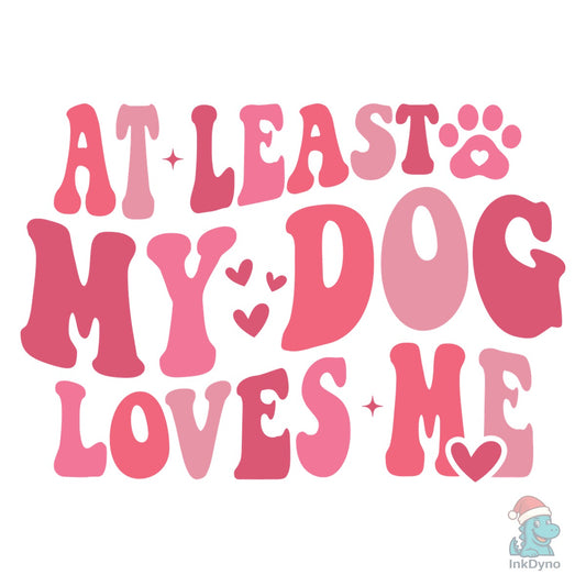 Dog Valentine Funny Lover Gift - DTF Transfer