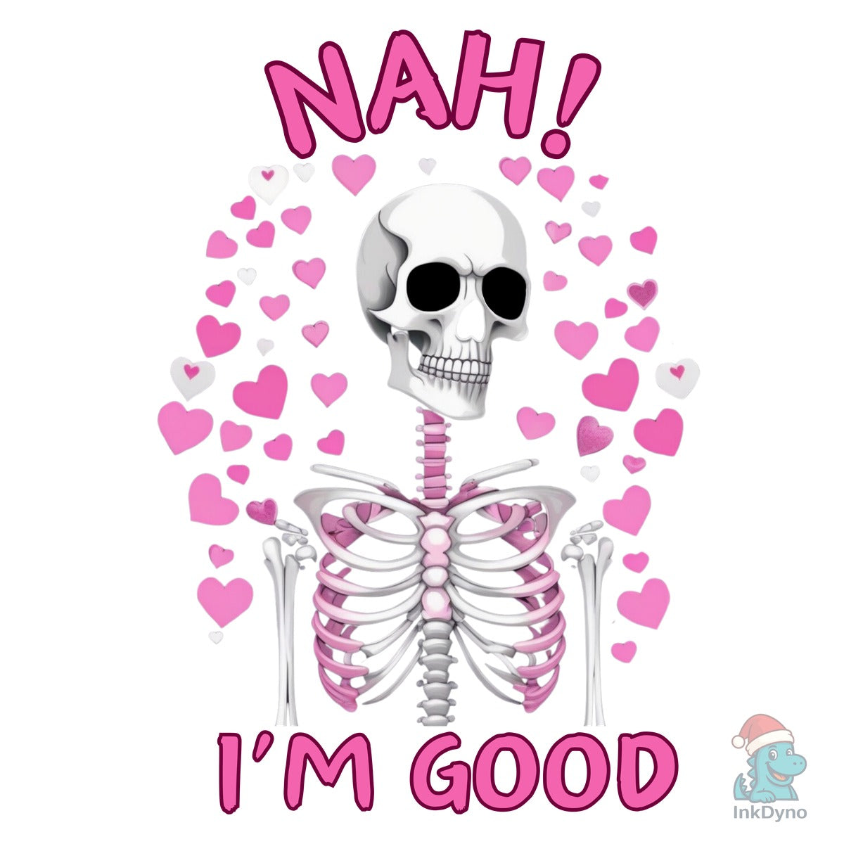 Nah I'm Good Anti-Valentine Skeleton