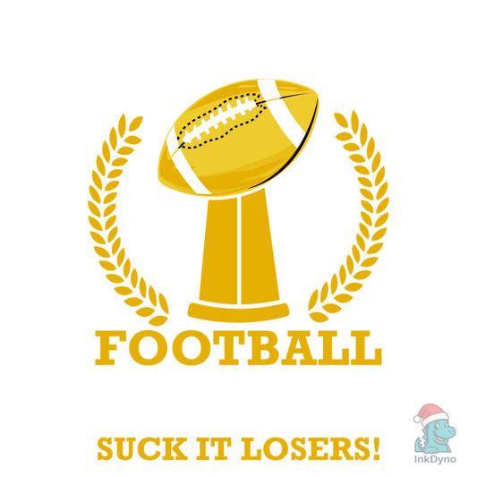 Fantasy Football Champion Suck It Losers - DTF Transfer