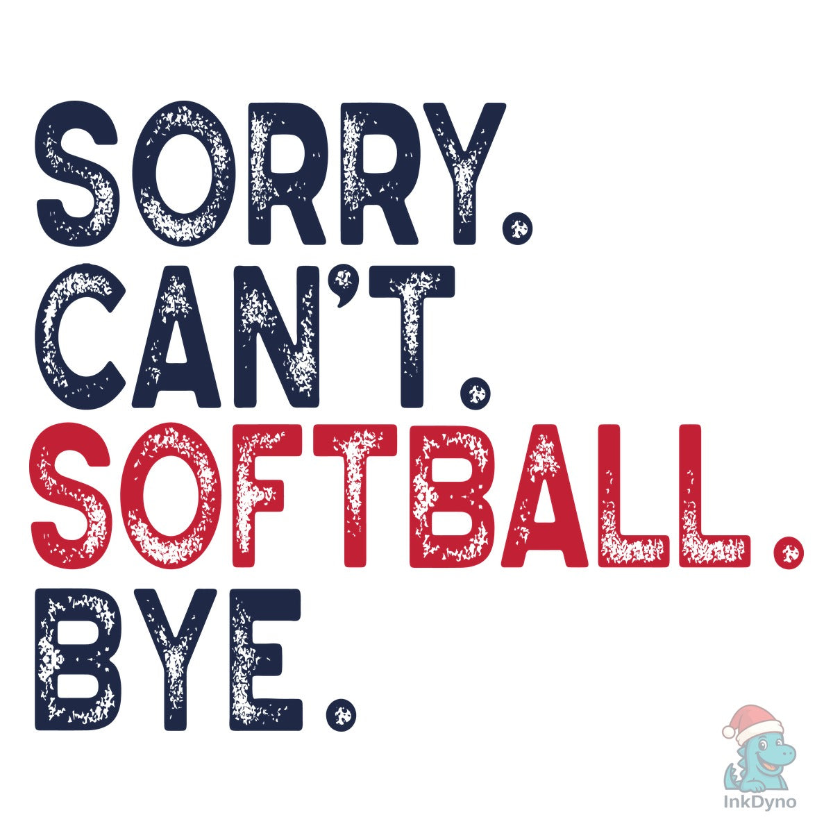 Sorry Can't Softball Mom Tee Design