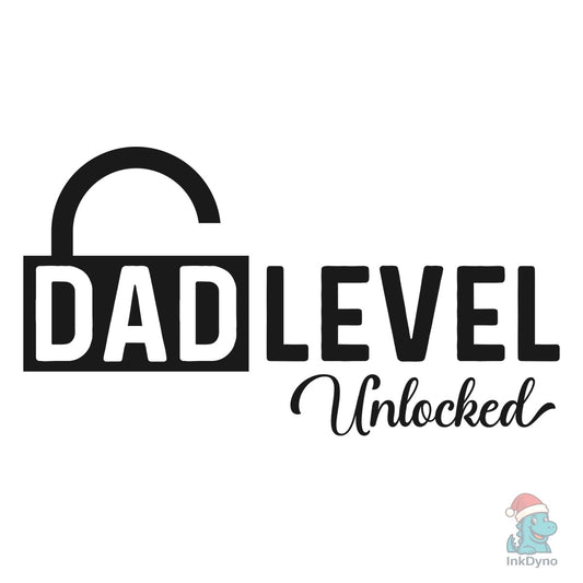 Dad Level Unlocked T Shirt Design V1 - DTF Transfer