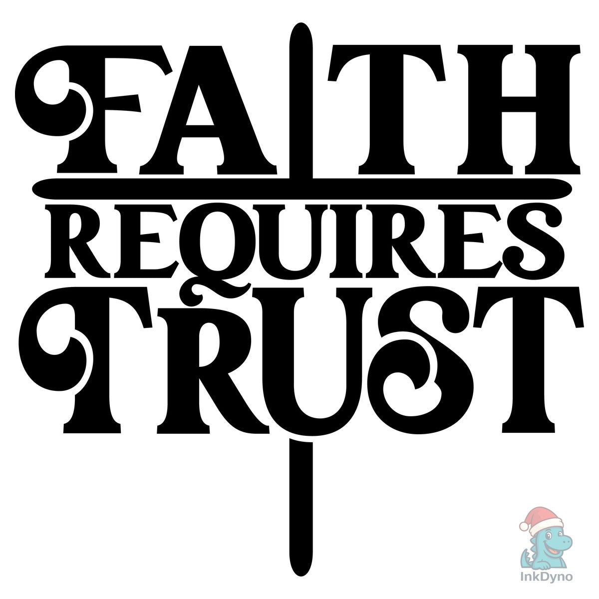 FAITH REQUIRES TRUST Christian