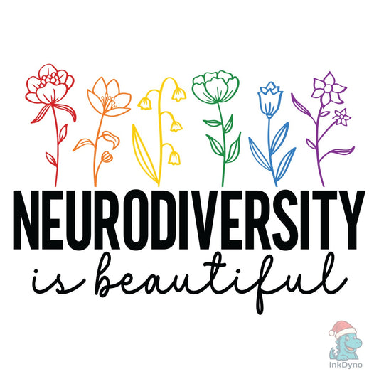 Neurodiversity Is Beautiful - Rainbow Flowers - DTF Transfer