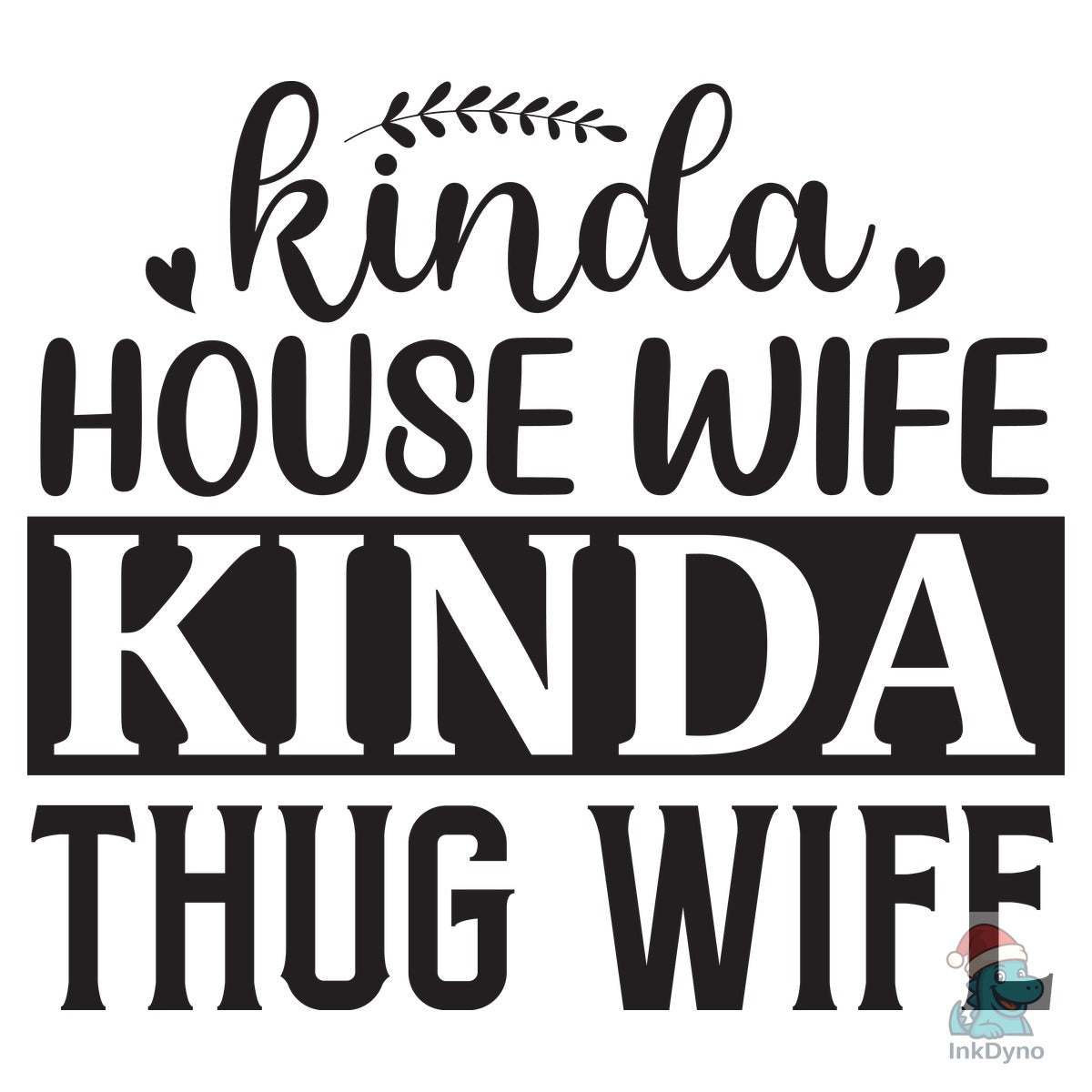Mom Design Kinda House Wife Kinda Thug Wife