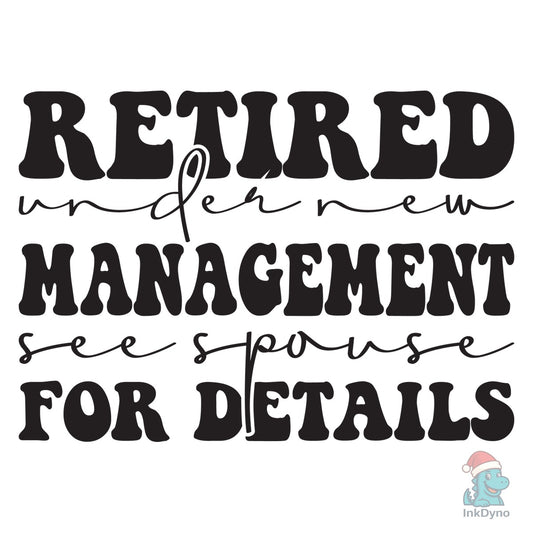 Retired Under New Management See Spouse - DTF Transfer