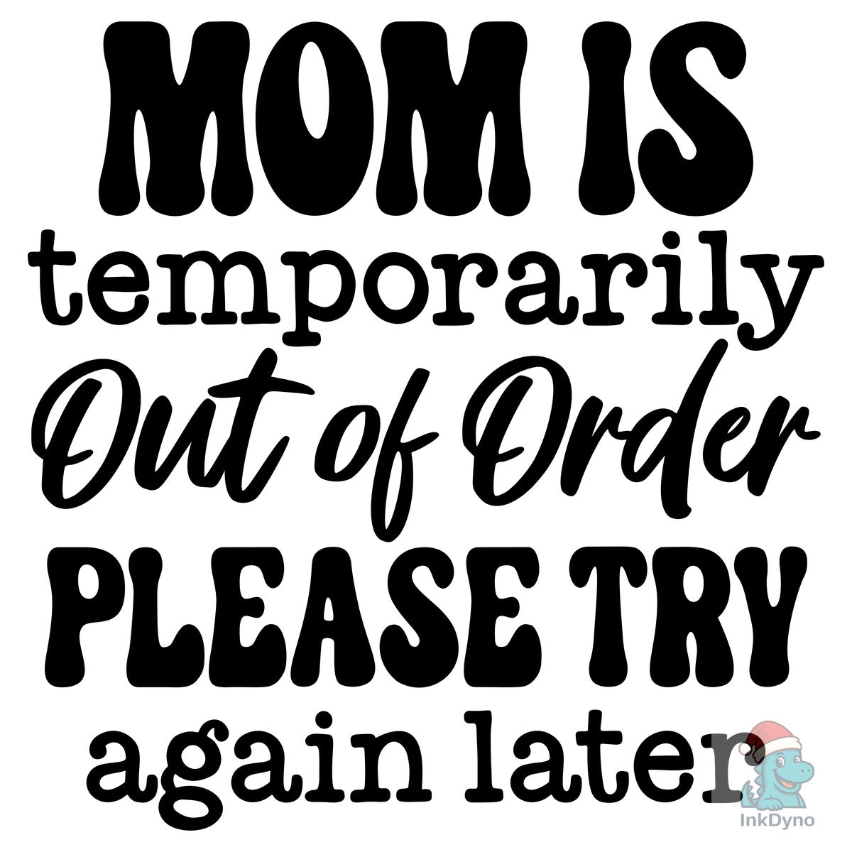 Funny Mom Saying Shirt