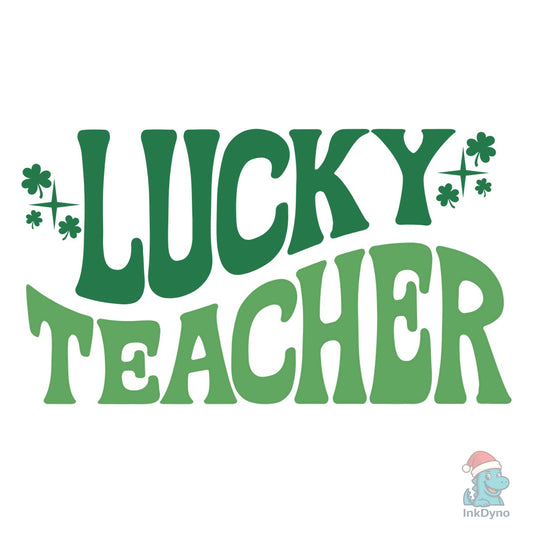 Lucky Teacher Cute St Patricks Day - DTF Transfer