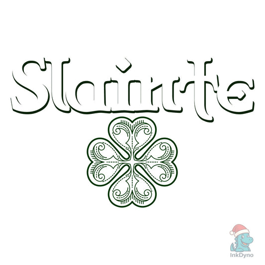 Slainte Funny St Patricks Day Drinking - DTF Transfer