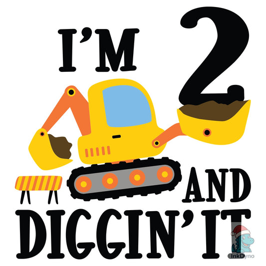 I'm 2 and Diggin' It Birthday Excavator - DTF Transfer