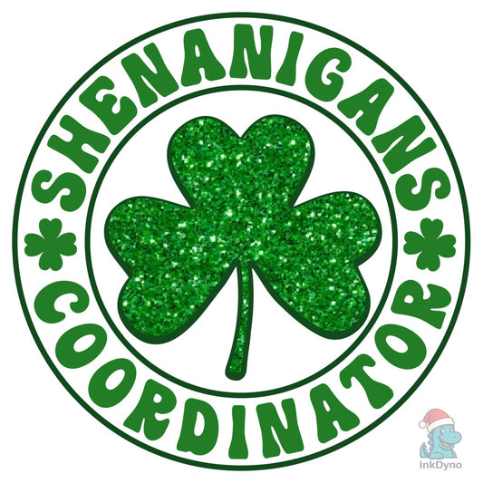 Shenanigans Coordinator St Patrick's Day - DTF Transfer