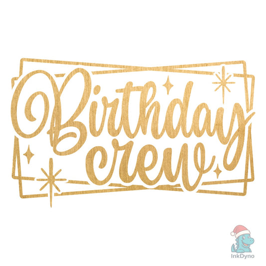 Birthday Crew Birthday Gold Sub - DTF Transfer
