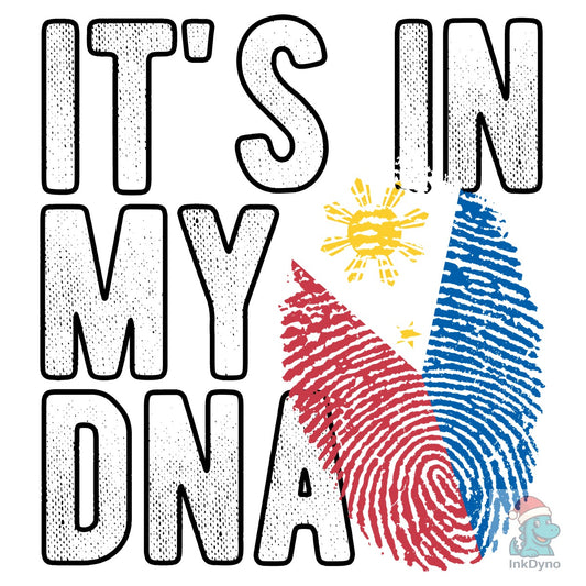 It's in My DNA Philippines Flag - DTF Transfer