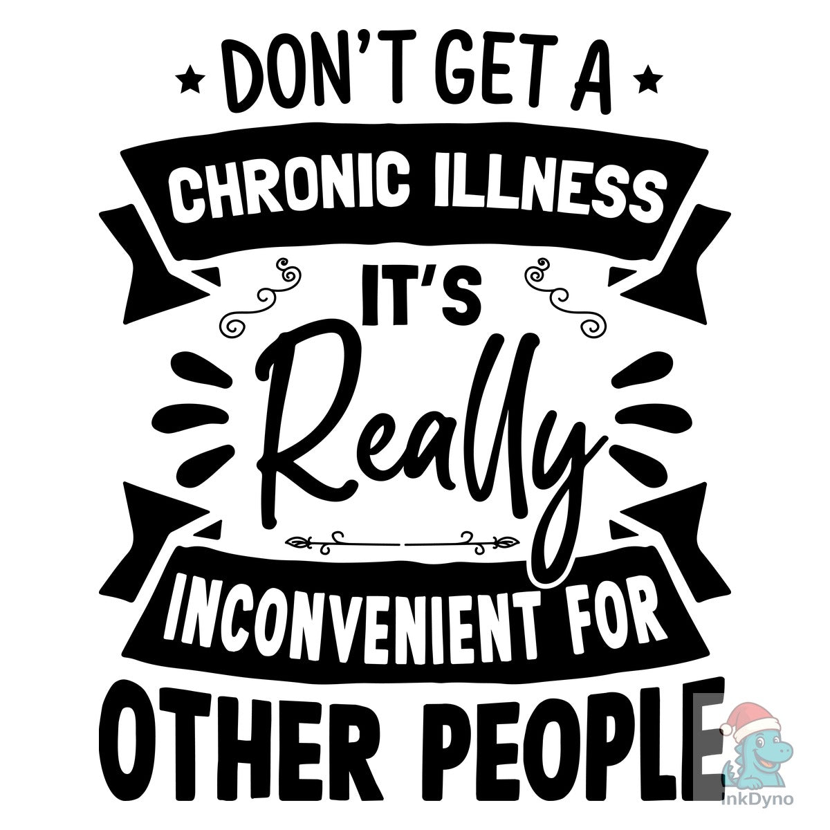 Don't Get a Chronic Illness It's Really