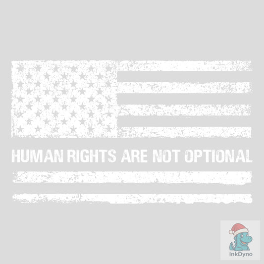 Human Rights Are Not Optional - DTF Transfer
