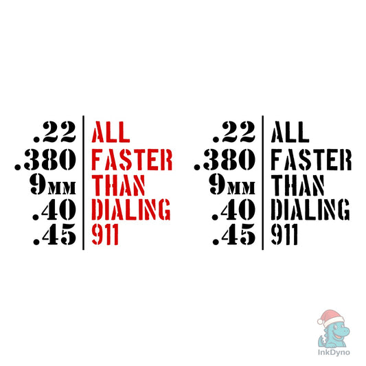 All Faster Than Dialing 911 - DTF Transfer