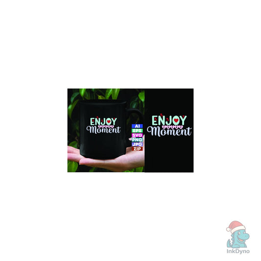 ENJOY EVERY MOMENT Baby Quote T-shirt - DTF Transfer