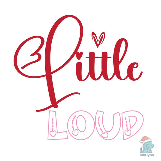 LITTLE but LOUD Baby Quote T-shirt Desig - DTF Transfer
