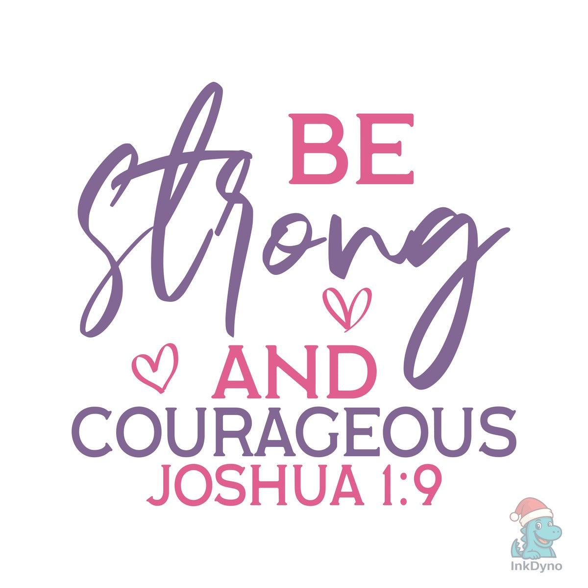 Be Strong and Courageous Joshua 1:9