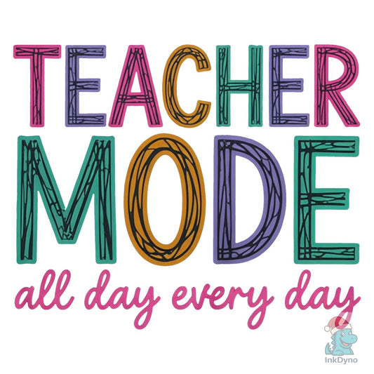 Teacher Mode Teacher Gift Teacher - DTF Transfer