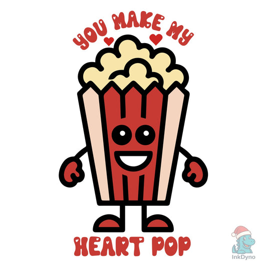 You Make My Heart Pop Cute Popcorn Pun - DTF Transfer