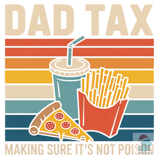 Funny Dad Tax Retro Fast Food - DTF Transfer